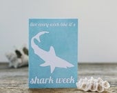 Shark Week Art Card Live Every Week Like it's Shark Week Aqua Blue Funny Humourous Greeting Card