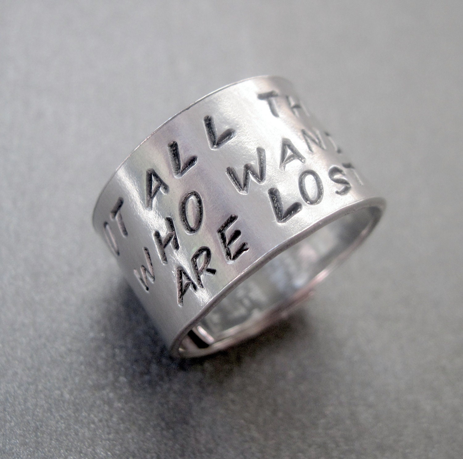 Tolkien Inspired Ring - Not All Those Who Wander Are Lost - Hand Stamped Aluminum