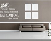 There's nothing like staying... Jane Austen 23"w x 18"h (H007)- Vinyl Wall Art / vinyl decal: walls, tiles, doors, windows, mirrors, etc.