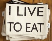 i live to eat pouch