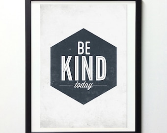 Be Kind today motivational poster 11x16 - retro-style typography wall decor print
