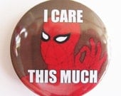 I care THIS MUCH (80s Spiderman) meme - 1.75"  Retro Badge / Pinback Button