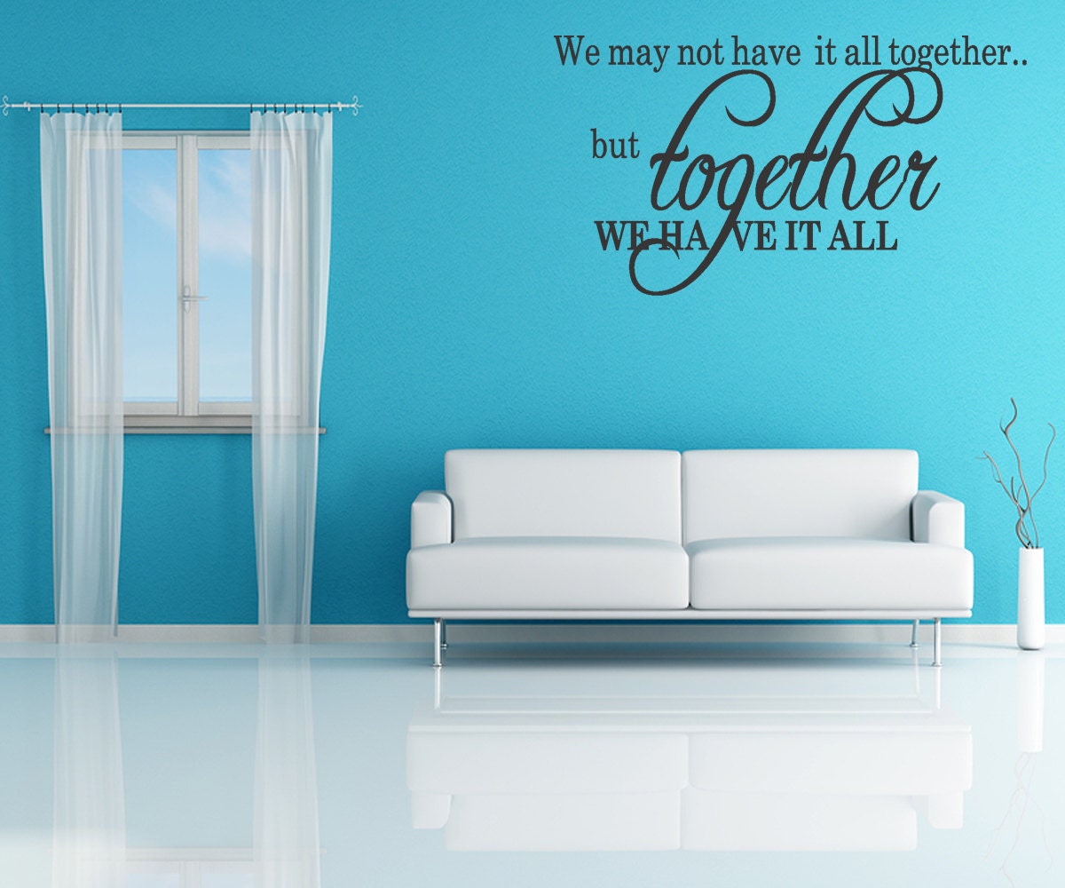 We May Not Have It All Together Words By Walldecalsquotes On Etsy