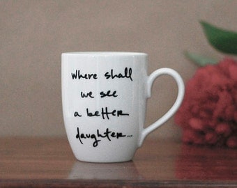 Emma Mug-  daughter, sister, friend