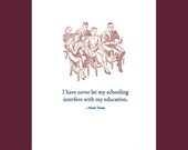 I have never let my schooling... - Mark Twain quote - letterpress card