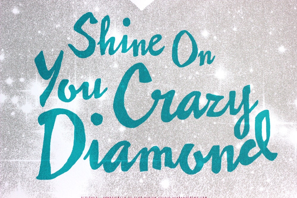 Shine On You Crazy Diamond - Limited Edition Hand Printed Silkscreen Print/Poster - Hero Design Studio