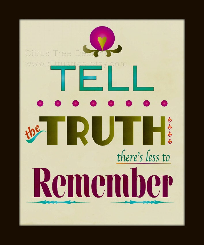 Tell The Truth - Typographic Poster - Original Illustration -Wall Art - Poster - 8 x 10 - Buy 2 Get 1 Free