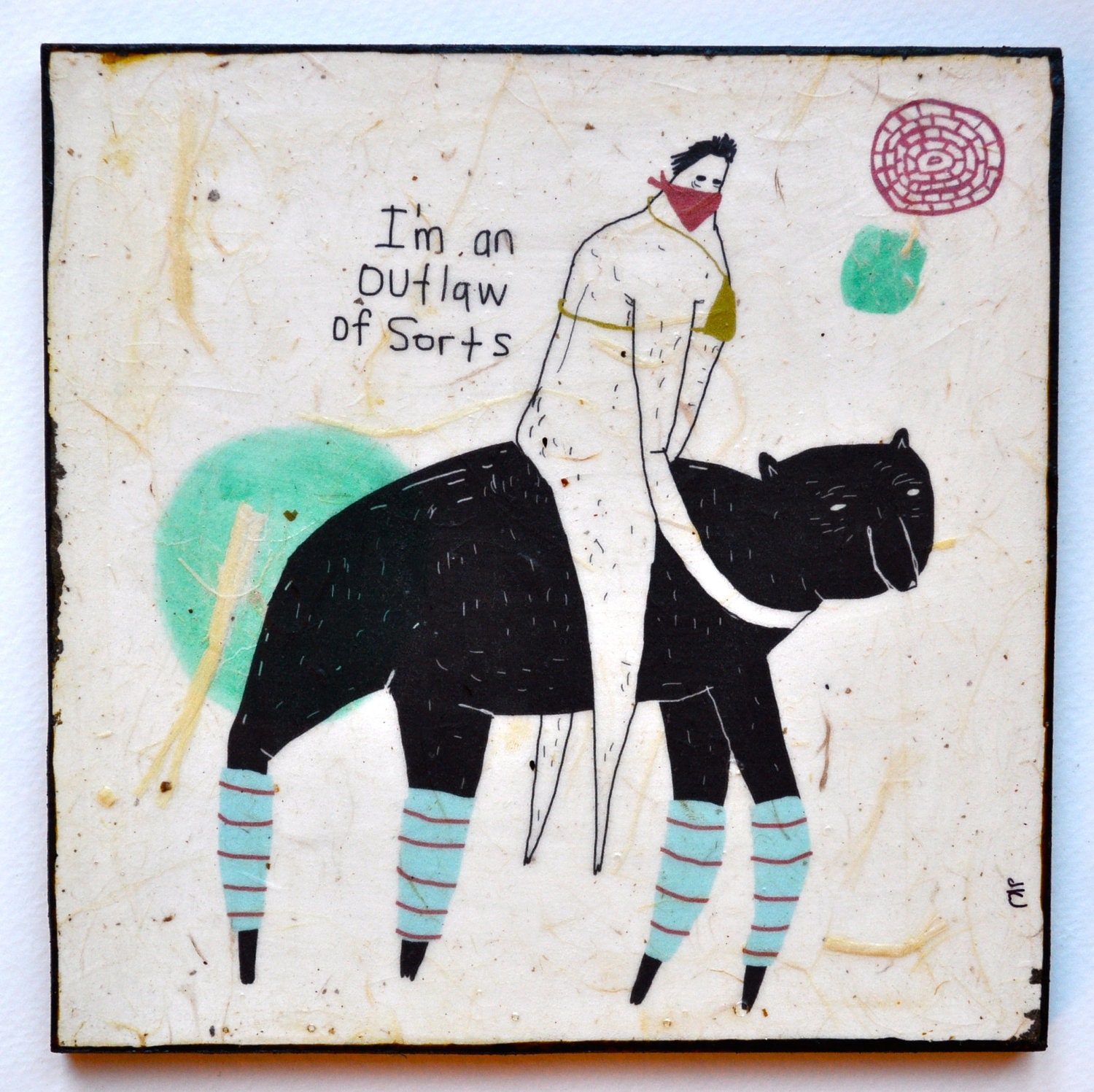 I'm an Outlaw of Sorts - mixed media print on wood