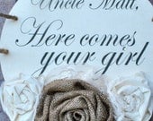 You customize wedding sign, Uncle 'Here comes your girl',Here she comes,custom wedding sign Il_170x135