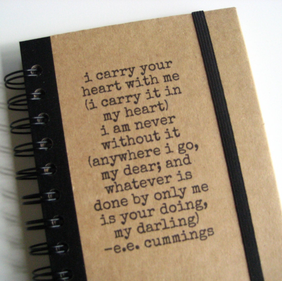 Love Journal ee cummings I Carry Your Heart Notebook Handmade Paper Goods by Zany