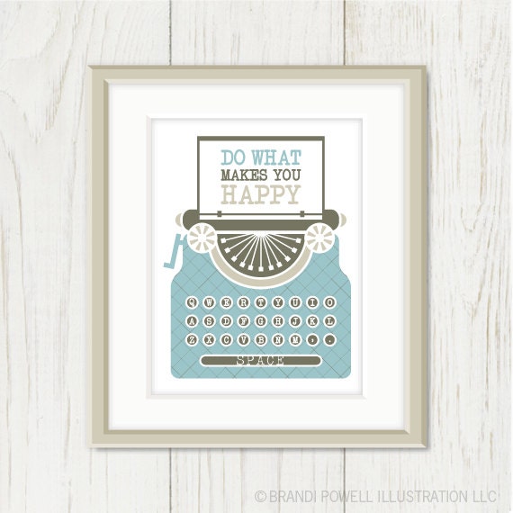 Vintage Typewriter, Typography Art Print: Do What Makes You Happy, Typography Poster - Slate Grey, Dusk Blue 8 x 10