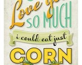 8x10 print with funny quote, corn illustration, retro graphics & typography
