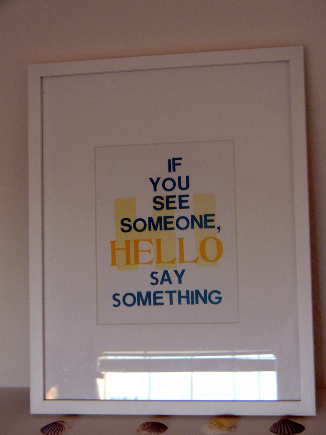 CLEARANCE SALE See Someone, Say Something Poster  Framed - Hi, Hello, Greeting, Wood, Print, Letterpress