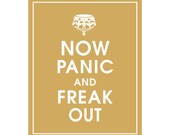 Now Panic and Freak Out, 8x10 Print Poster (Featured in Golden Chariot) Buy 3 get 1 FREE Keep Calm Art, Keep Calm Posters