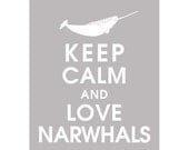 Keep Calm and Love Narwhals, 11x14 Print  (featured in Cloud Grey) Buy 3 get 1 FREE  Keep Calm Art Keep Calm Poster