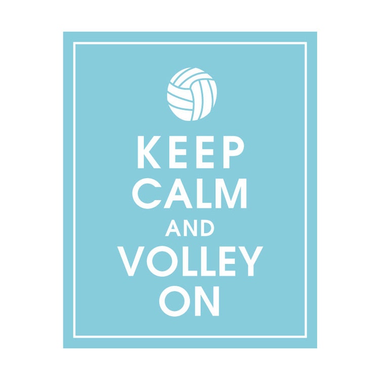 Keep Calm and Volley On, 8x10 Print  (featured in Maliblu) Buy 3 get 1 FREE  Keep Calm Art Keep Calm Poster