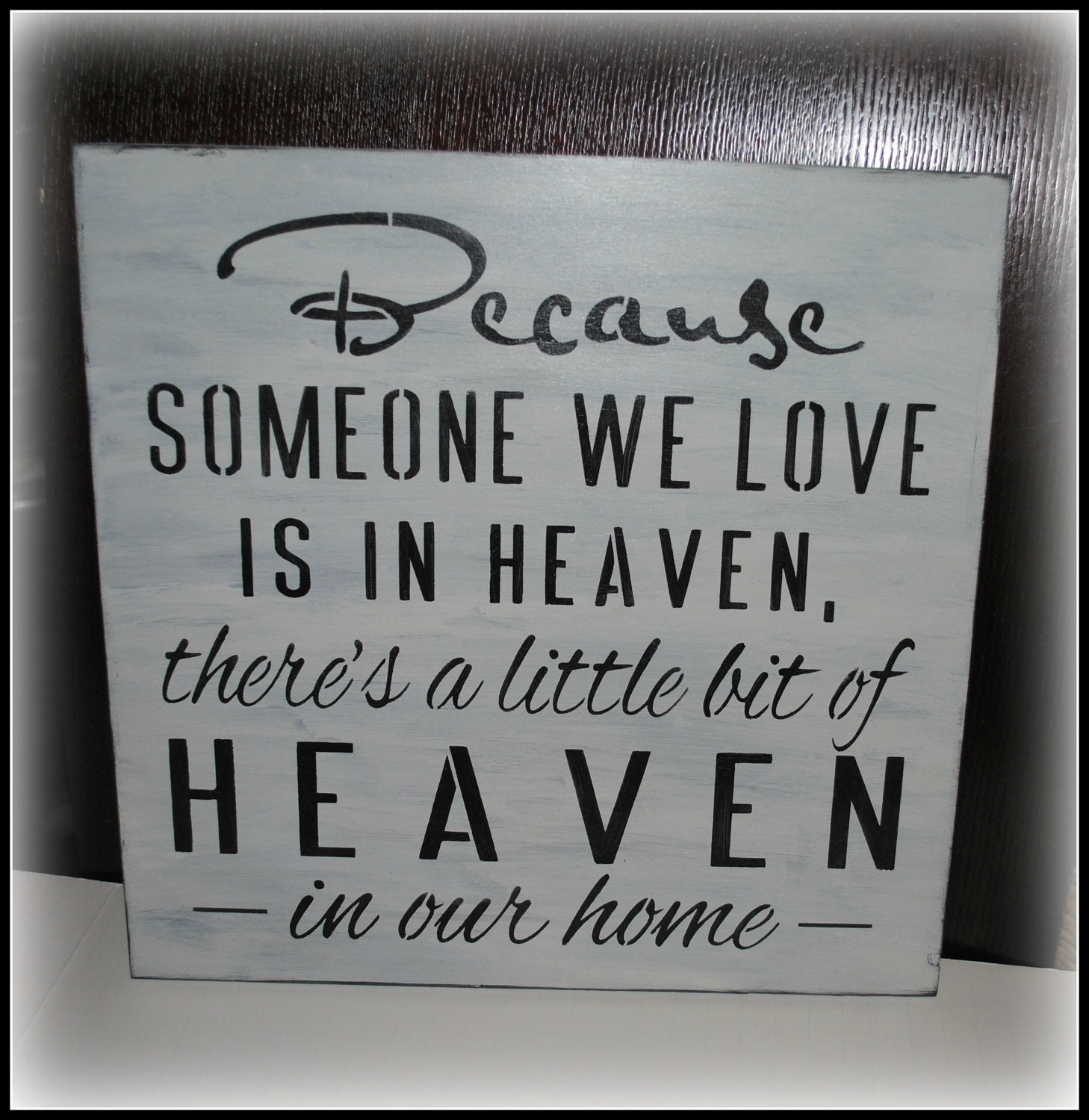 Because Someone We Love Is In Heaven...