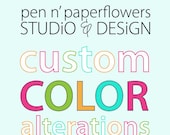 Custom Color Alteration (CAUTION: Purchase only after you've received approval from shoppe owner)