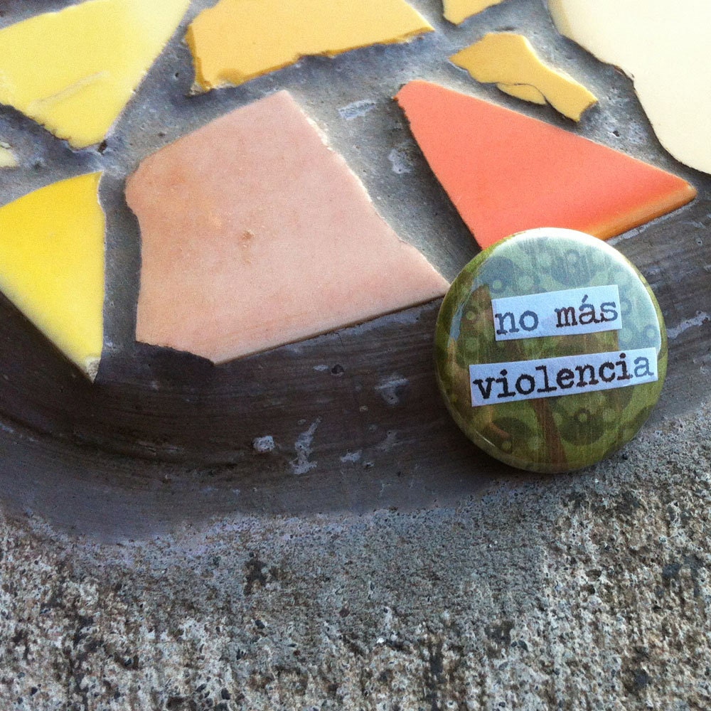 No más violencia  - Spanish Language Pinback Button