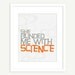 Quote Artwork: She Blinded Me With Science Art Print Digital Print Orange & Gray - 8x10