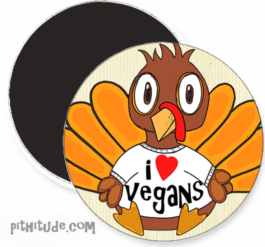 Vegan Turkey Magnet or Button -S9-