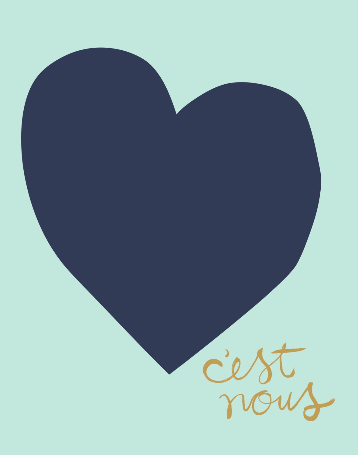 C'est Nous (It's Us) - Love Screen Print in French (navy, gold & mint)