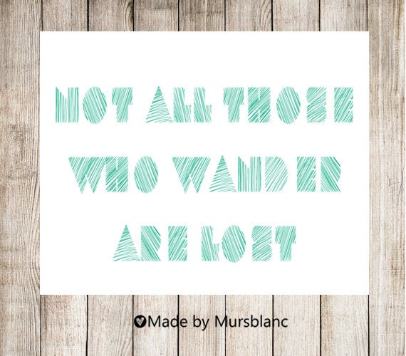 Typography Art Print " Not all those who wander are lost " Travel. Wanderlust. Adventure.