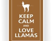 Keep Calm and LOVE LLAMAS (Cute Baby Llama) Print 5x7 (Featured Color: Mocha--56 colors to choose from)
