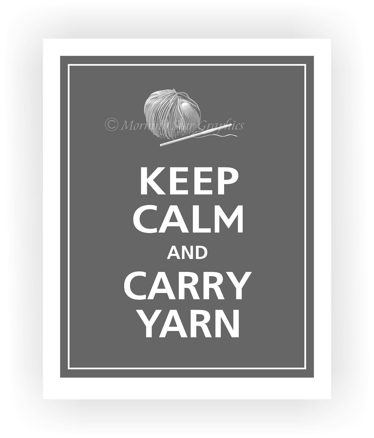 Keep Calm and CARRY YARN Print 8x10 (Graphite featured)