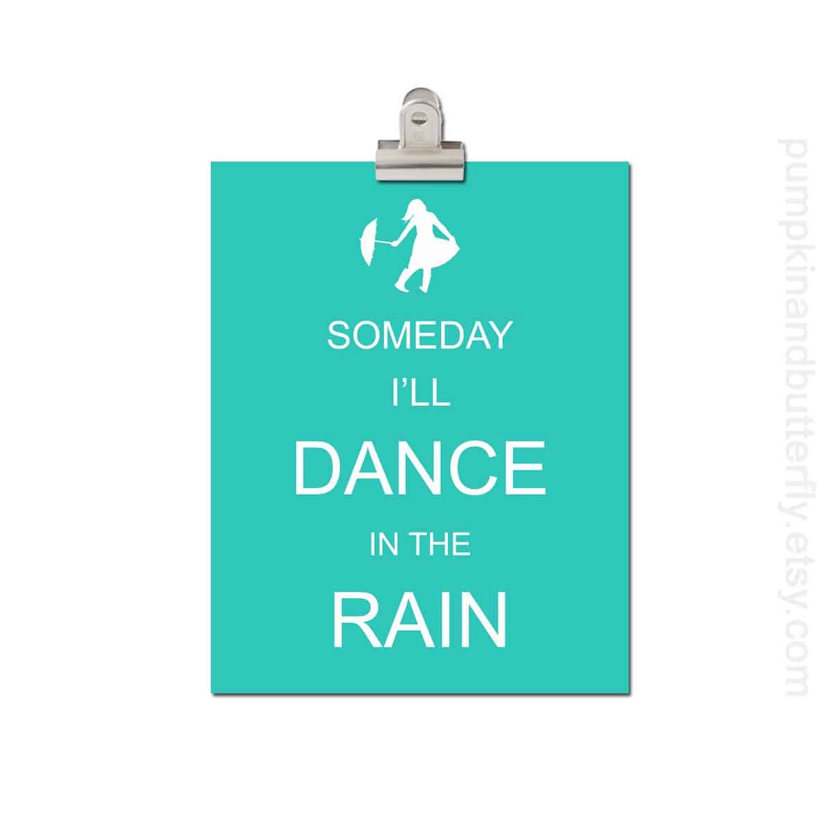 Kids Wall Art - Childrens Art Print Poster, 11x14 Print, Someday I'll Dance in the Rain, Girl, Turquoise,  Rain, Dance, Cloud, Rainy