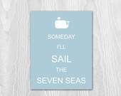 Kids Wall Art - Children's Art Print,  8x10 Print, Blue, Whale, Ocean, Beach, Navigate, Summer, Someday I'll Sail the Seven Seas