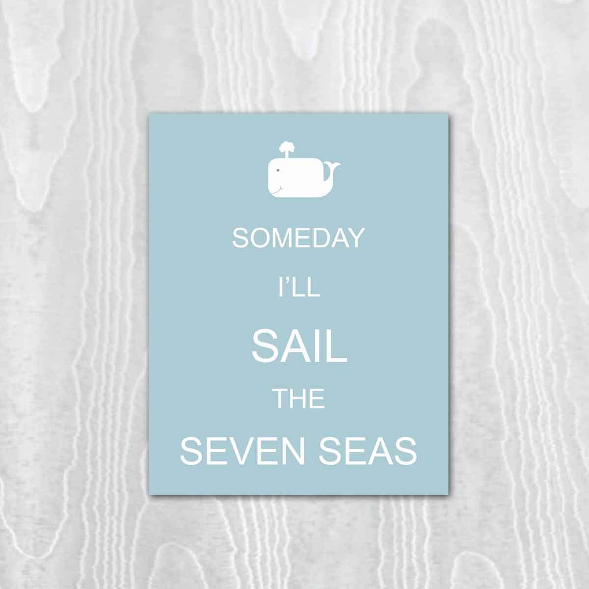 Kids Wall Art - Children's Art Print, 8x10 Print, Blue, Whale, Ocean, Beach, Navigate, Summer, Someday I'll Sail the Seven Seas