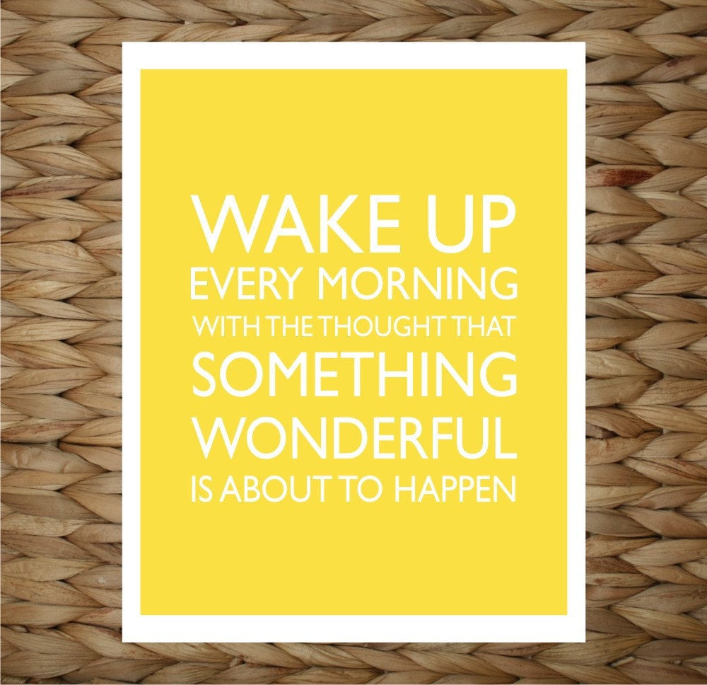 Custom Wall Print 8x10 Wall Art - Famous Quote Wake Up Every Morning - original design by a drop of golden sun