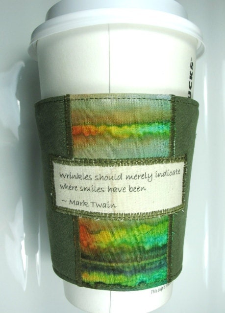 Coffee Cup Cozy - Wrinkles indicate Smiles - Mark Twain Quote