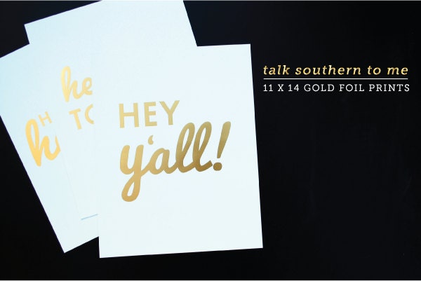 Gold Foil Southern Sayings: 11 x 14 Hey Y'all Gold Foil Print - Sweet Southern Charm Wall Art