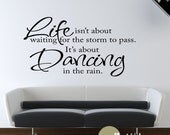 Wall Decal Quote Life is about Dancing In The Rain Vinyl Wall Art Quote Decal Sticker