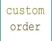 Custom Order for pollymilburn