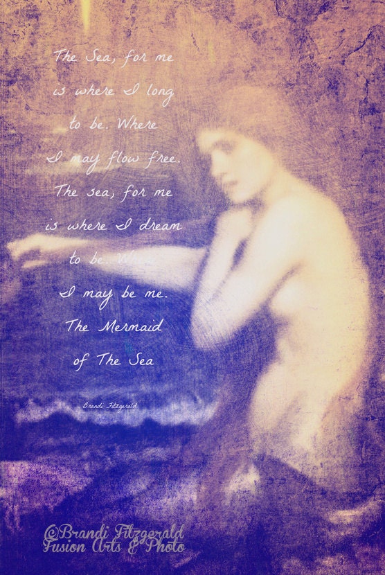 Mermaid of The Sea. 4" x 6"  Mermaid Sea Quote Typography Fusion Art Print