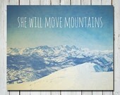 Surreal nature Photography - mountain photo - quote photograph - she will move mountains - nursery art print - blue girly wall art - 8x10