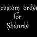 Custom Order for Shanrae