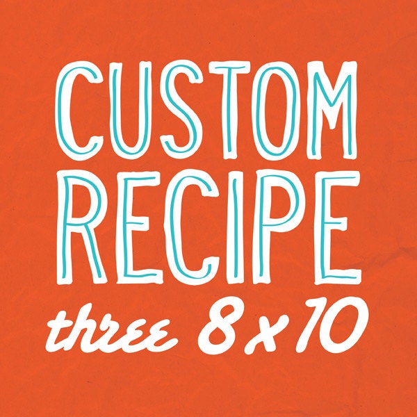 Set of 3 Custom Personalized 8x10 Recipe Prints with Hand Lettering