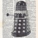 Dictionary Art Print - Upcycled Vintage Paper - Doctor Who Dalek Print - 7-3/4 x 10-3/4
