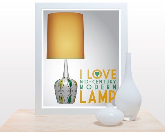 Mid-Century modern print I Love Mid-Century Modern Lamp - 11x14 Print wall art decor living room humorous Anchor Man yellow green gray grey