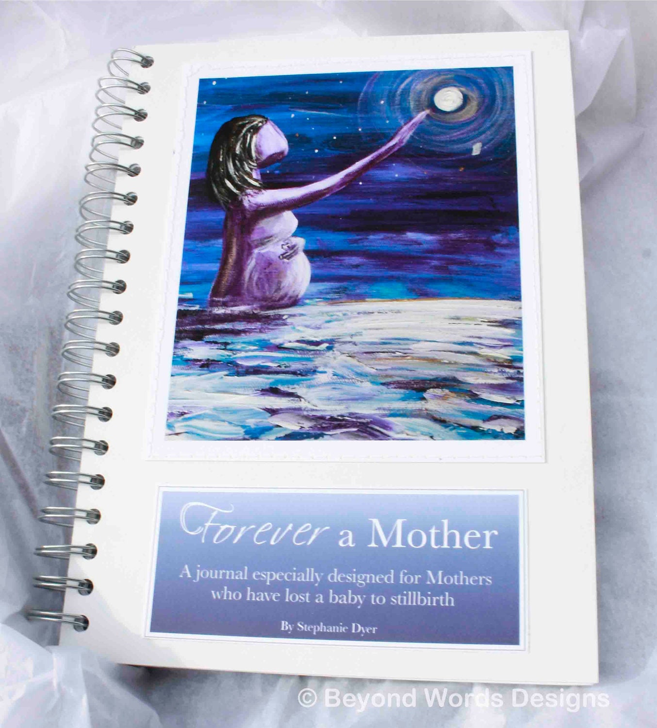 Pregnancy Loss Journal, Scrapbook, Forever a Mother, a journal designed especially for Mothers who have lost a baby to stillbirth, art
