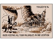 Tragedy 96: Valuables in One Place Print