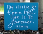 Stories We Love Best--JK Rowling Quote