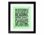 Home Decor Digital Printable: Reading Quote by Lady Mary Wortley Montagu with Optional Custom Color