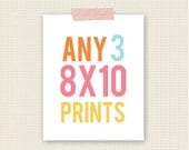 ANY 3 8x10 Prints