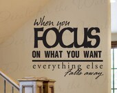 When You Focus on What You Want Everything Else Office Inspirational Vinyl Wall Decal Lettering Art Mural Decor Quote Sticker Decoration J35