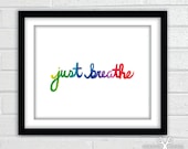Just Breathe - Hand Drawn Watercolor Typography - Giclee Art Print - 8x10